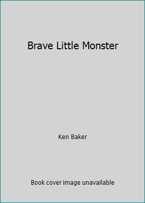 Brave Little Monster 043943680X Book Cover