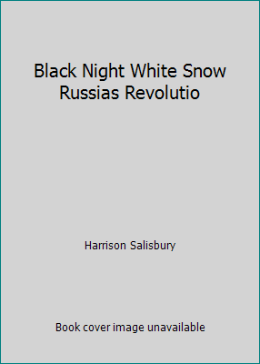 Black Night White Snow Russias Revolutio B000TZT34K Book Cover