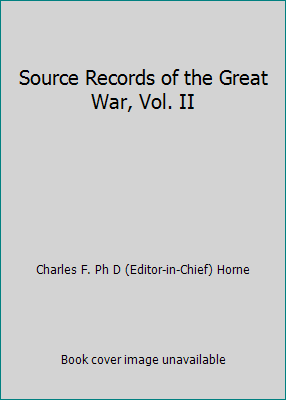 Source Records of the Great War, Vol. II B001EK9TX4 Book Cover