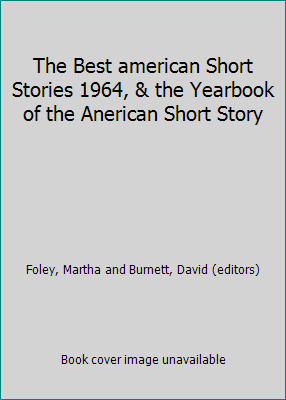 The Best american Short Stories 1964, & the Yea... B0043NWF0I Book Cover