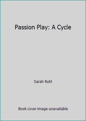 Passion Play: A Cycle 0881452815 Book Cover