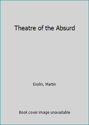 Theatre of the Absurd 1199496987 Book Cover