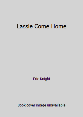 Lassie Come Home B009P720XE Book Cover