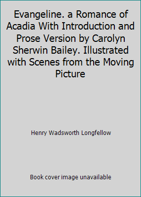 Evangeline. a Romance of Acadia With Introducti... [Unknown] B00AGAQKIU Book Cover