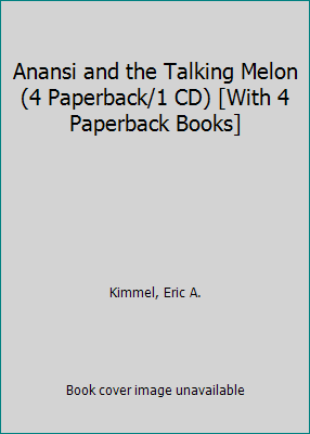 Anansi and the Talking Melon (4 Paperback/1 CD)... 1591126851 Book Cover