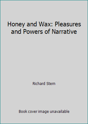 Honey and Wax: Pleasures and Powers of Narrative B000HMMFC2 Book Cover