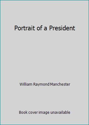 Portrait of a President B000H0CZU6 Book Cover