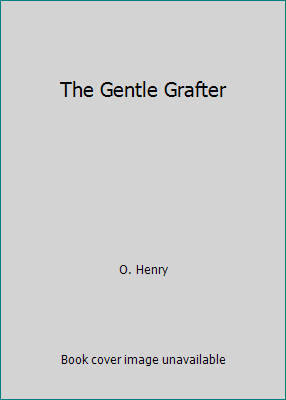 The Gentle Grafter B001I81DW2 Book Cover