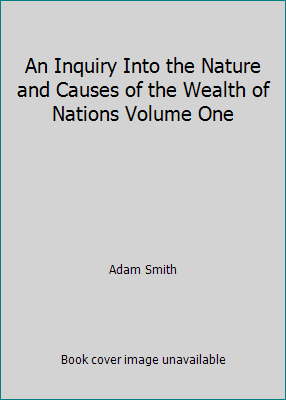 An Inquiry Into the Nature and Causes of the We... B0778T1DZQ Book Cover