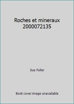 Roches et mineraux 2000072135 [French] 2891116763 Book Cover