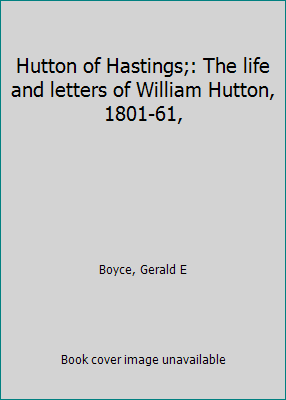 Hutton of Hastings;: The life and letters of Wi... B0006CBJ5C Book Cover