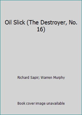 Oil Slick (The Destroyer, No. 16) 0523004184 Book Cover