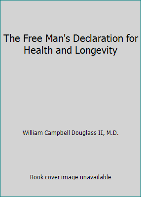 The Free Man’s Declaration for Health and Longevity