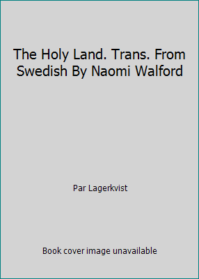 The Holy Land. Trans. From Swedish By Naomi Wal... B000J0RDJW Book Cover