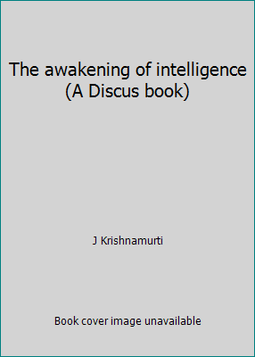 The awakening of intelligence (A Discus book) 0380456745 Book Cover