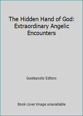 The Hidden Hand of God: Extraordinary Angelic E... B000KB9OSI Book Cover