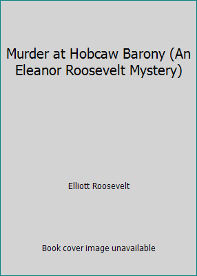 Murder at Hobcaw Barony (An Eleanor Roosevelt M... B001U0U298 Book Cover