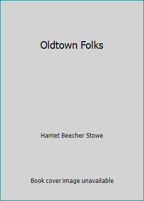 Oldtown Folks B002MGYLK0 Book Cover