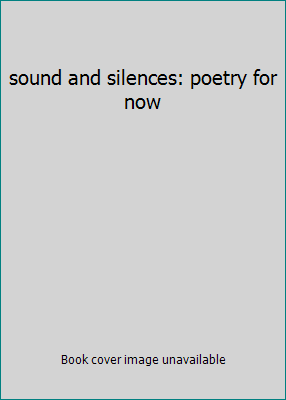 sound and silences: poetry for now B000YAPTTS Book Cover