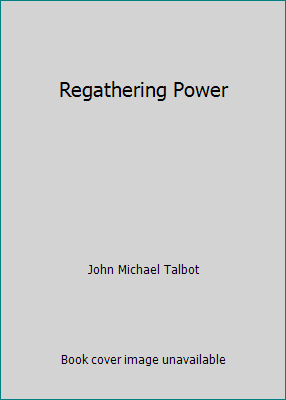 Regathering Power 0892836105 Book Cover
