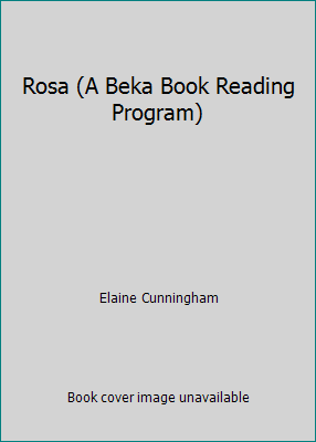 Rosa (A Beka Book Reading Program) B0006DGQHW Book Cover