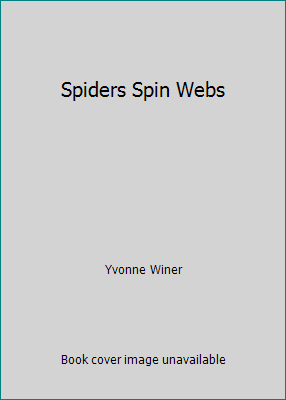 Spiders Spin Webs 0606157158 Book Cover