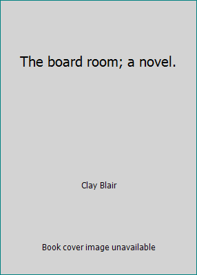 The board room; a novel. B004I4TAPA Book Cover