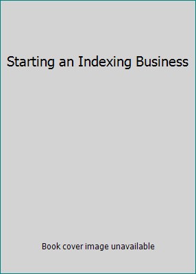 Starting an Indexing Business 1573870749 Book Cover