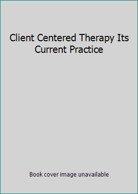 Client Centered Therapy Its Current Practice B004TZBTSO Book Cover