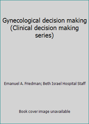 Gynecological decision making (Clinical decisio... 094115808X Book Cover