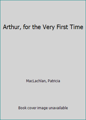 Arthur, for the Very First Time 0060240458 Book Cover