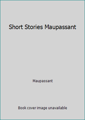 Short Stories Maupassant 0460119079 Book Cover