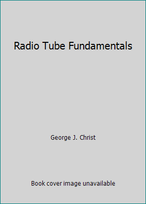 Radio Tube Fundamentals 1559183624 Book Cover