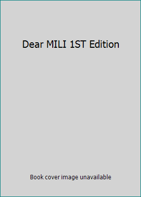 Dear MILI 1ST Edition B000TXKDCS Book Cover