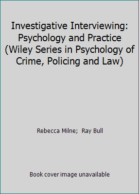 Investigative Interviewing: Psychology and Prac... 0470016272 Book Cover