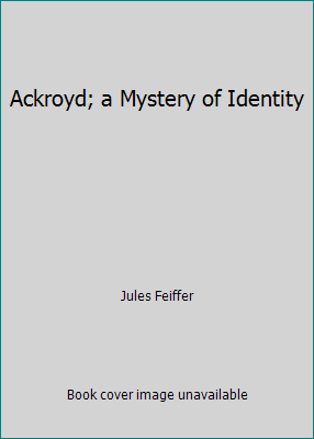 Ackroyd; a Mystery of Identity B000RWE1N8 Book Cover