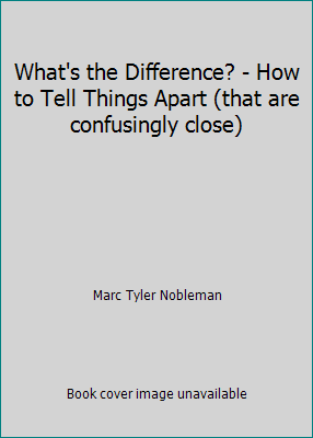 What's the Difference? - How to Tell Things Apa... 1435108078 Book Cover