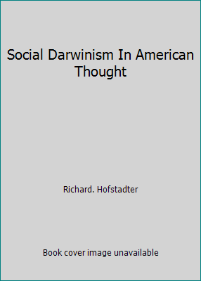 Social Darwinism In American Thought B000HLAAI4 Book Cover