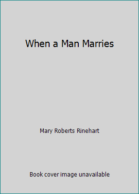 When a Man Marries 1978078129 Book Cover