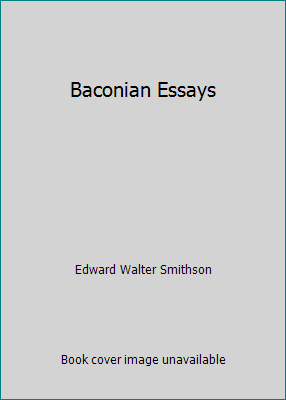 Baconian Essays 0804610347 Book Cover