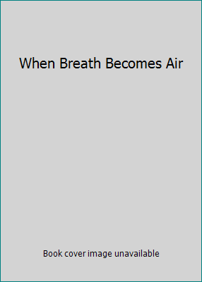 When Breath Becomes Air 039956618X Book Cover