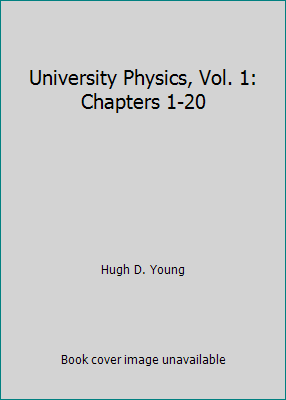 University Physics, Vol. 1: Chapters 1-20 080539186X Book Cover