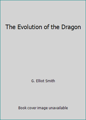 The Evolution of the Dragon 1533403953 Book Cover