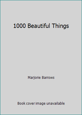 1000 Beautiful Things B00K0N363A Book Cover