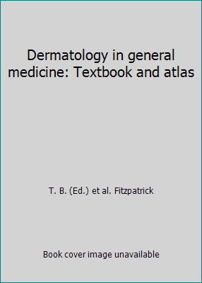 Dermatology in general medicine: Textbook and a... 0070212066 Book Cover