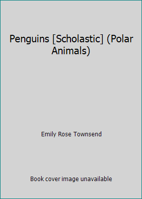Penguins [Scholastic] (Polar Animals) 1429642246 Book Cover