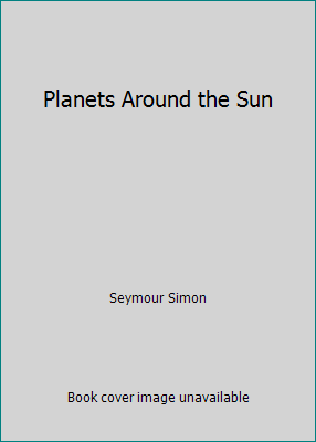 Planets Around the Sun 0439466865 Book Cover