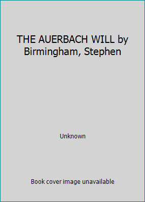 THE AUERBACH WILL by Birmingham, Stephen B001Q6K1BU Book Cover