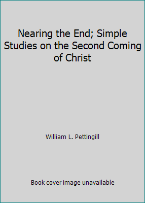 Nearing the End; Simple Studies on the Second C... B0012IW3LS Book Cover