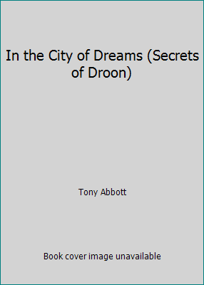 In the City of Dreams (Secrets of Droon) 1439577641 Book Cover